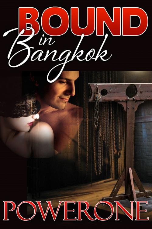 Cover of the book BOUND IN BANGKOK by Powerone, Sizzler