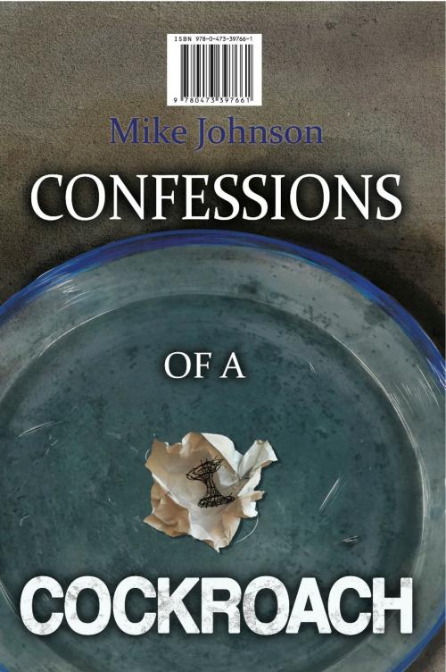 Cover of the book Confessions of a Cockraoch by Mike Johnson, Lasavia Publishing