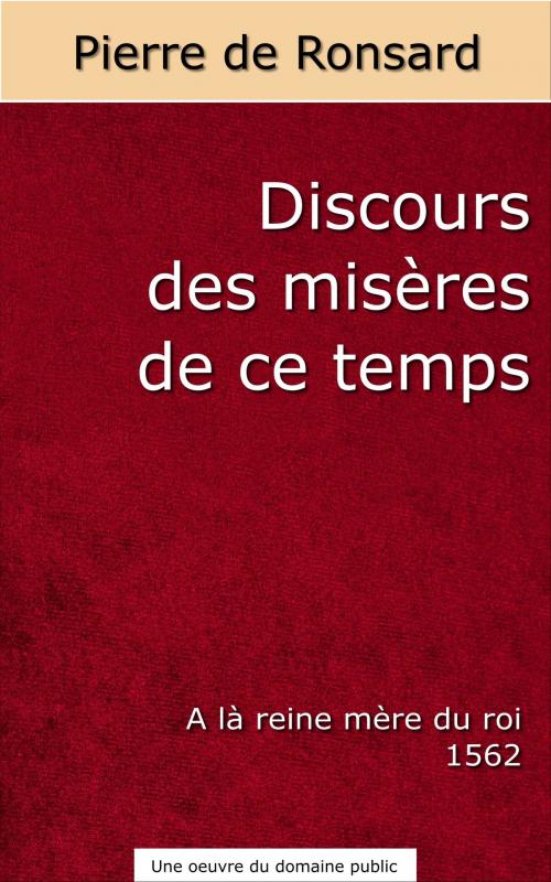 Cover of the book Discours des misères de ce temps by Pierre de Ronsard, Frédéric Jeanpierre