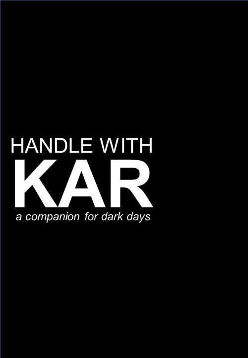 Cover of the book Handle with KAR by Robin Kar, Handle with KAR