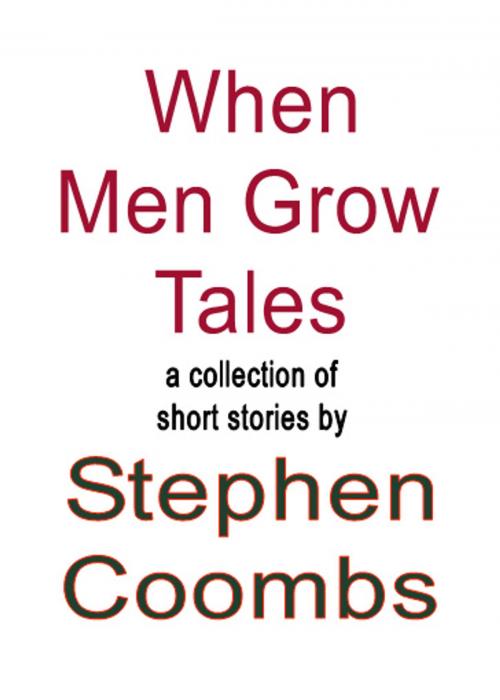 Cover of the book When Men Grow Tales by Stephen Coombs, Kobo