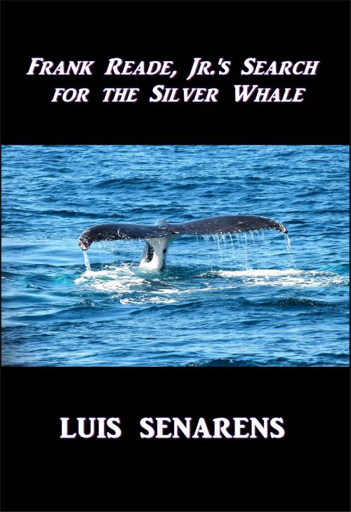 Cover of the book The Silver Whale by Luis Senarens, Green Bird Press