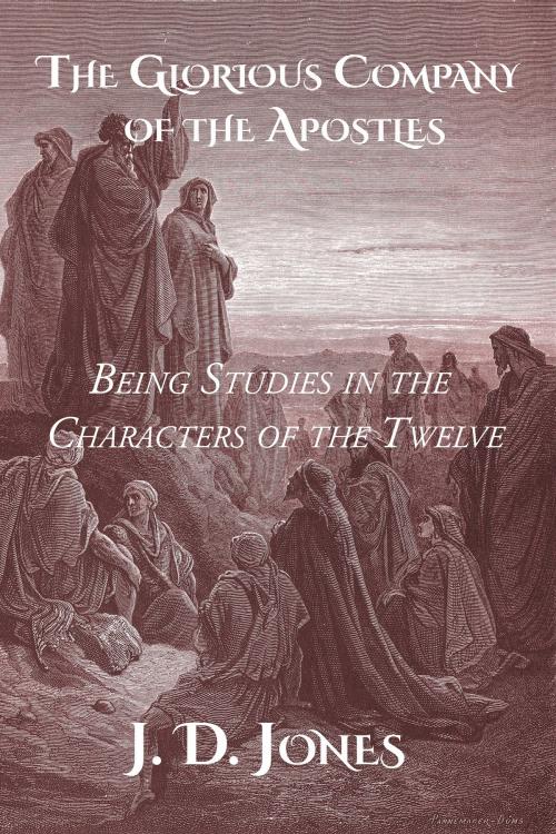 Cover of the book The Glorious Company of the Apostles by J. D. Jones, CrossReach Publications