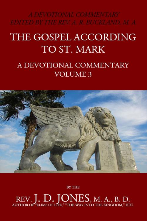 Cover of the book The Gospel According to St Mark: A Devotional Commentary by J. D. Jones, CrossReach Publications