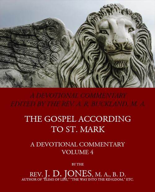Cover of the book The Gospel according to St Mark: A Devotional Commentary by J. D. Jones, CrossReach Publications
