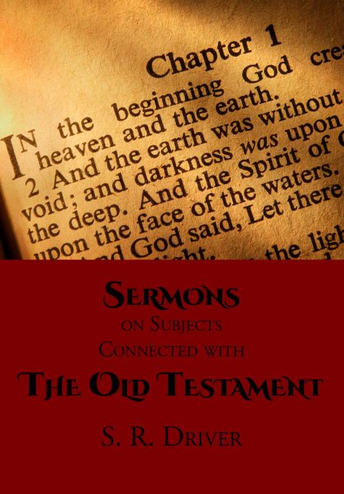 Cover of the book Sermons on Subjects Connected with the Old Testament by S. R. Driver, CrossReach Publications