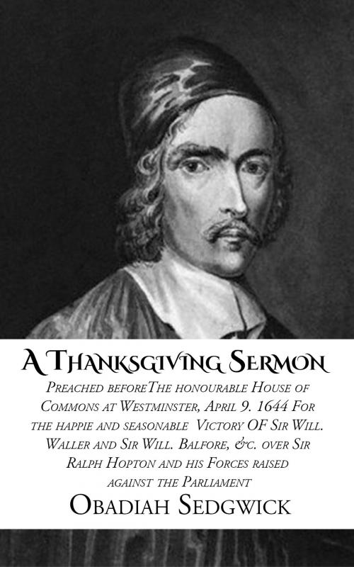 Cover of the book A Thanksgiving Sermon by Obadiah Sedgwick, CrossReach Publications