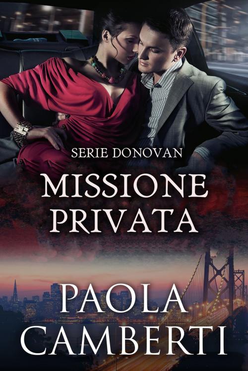Cover of the book Missione privata by Paola Camberti, Paola Camberti
