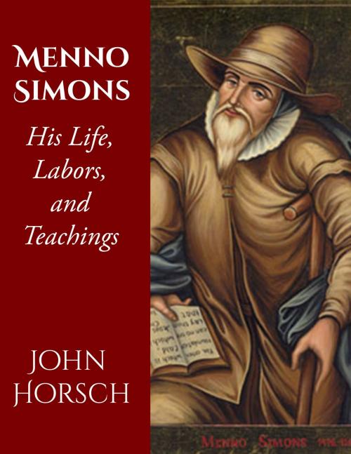 Cover of the book Menno Simons by John Horsch, CrossReach Publications