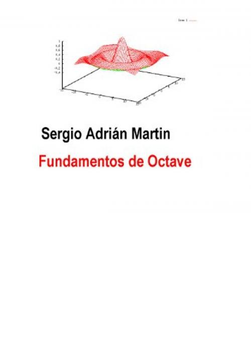 Cover of the book Fundamentos de Octave by Sergio Martin, Sergio Adrián Martin