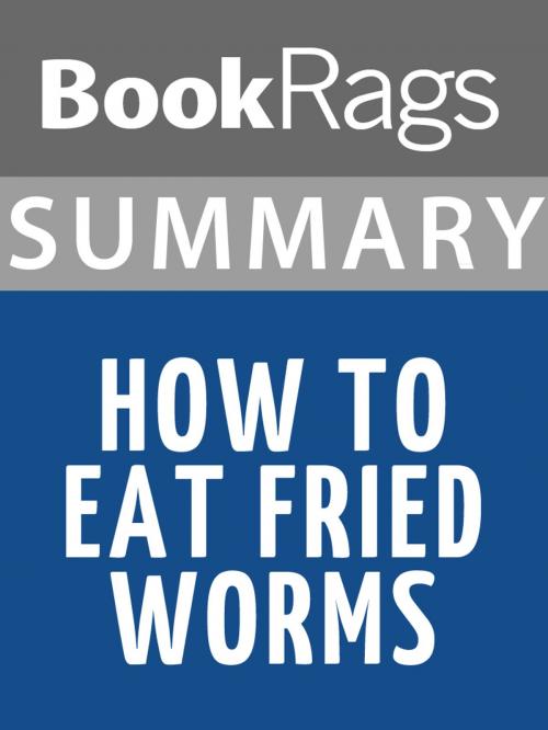 Cover of the book Summary & Study Guide: How to Eat Fried Worms by BookRags, BookRags