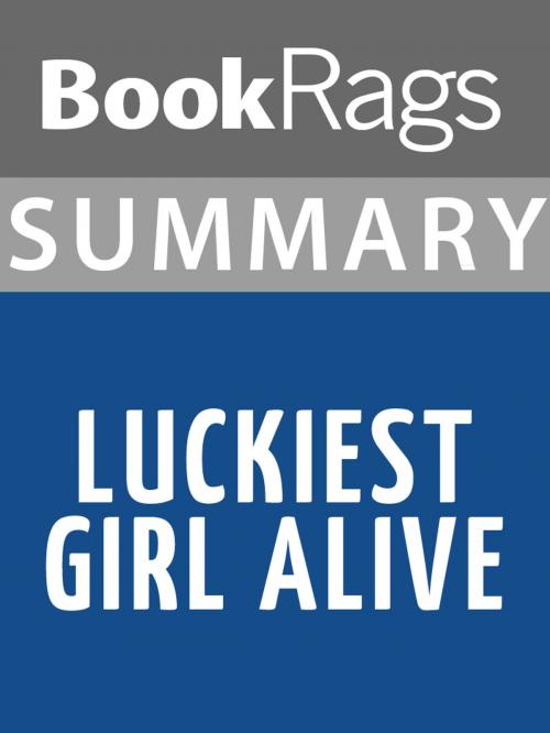 Cover of the book Summary & Study Guide: Luckiest Girl Alive by BookRags, BookRags