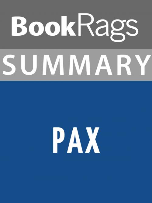 Cover of the book Summary & Study Guide: Pax by BookRags, BookRags