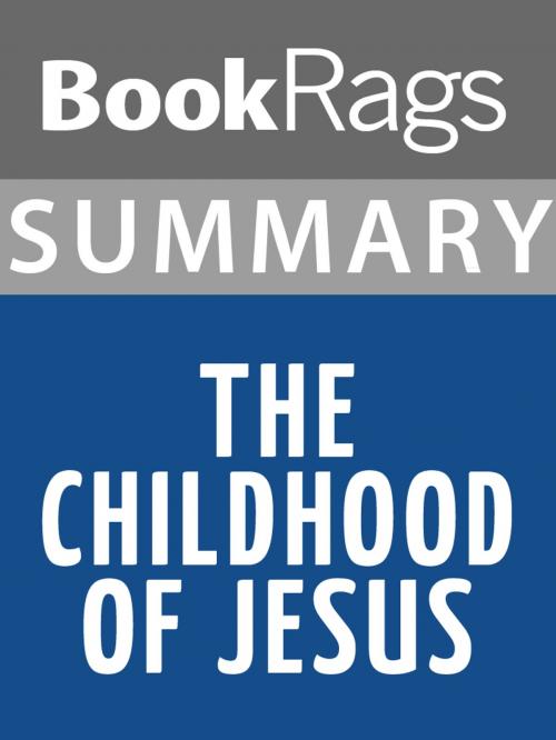 Cover of the book Summary & Study Guide: The Childhood of Jesus by BookRags, BookRags
