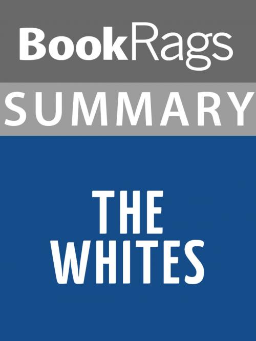 Cover of the book Summary & Study Guide: The Whites by BookRags, BookRags