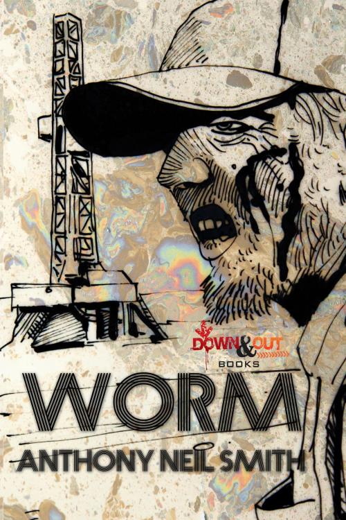 Cover of the book Worm by Anthony Neil Smith, Down & Out Books
