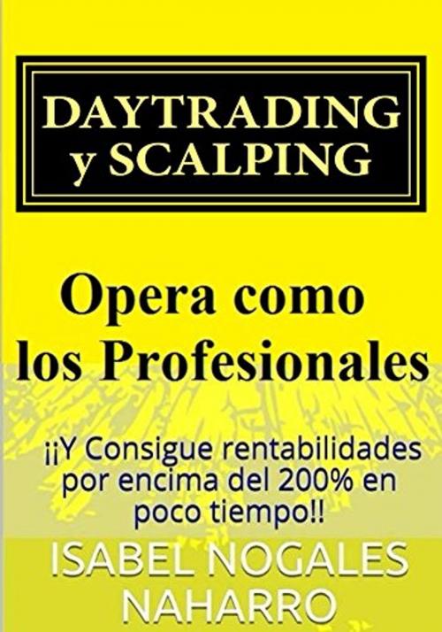 Cover of the book DAYTRADING Y SCALPING by Isabel Nogales Naharro, Isabel Nogales Naharro