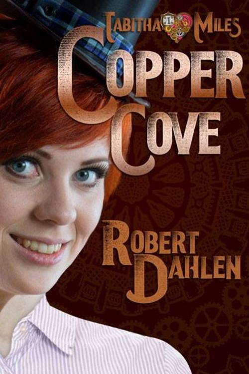 Cover of the book Copper Cove by Robert Dahlen, Robert Dahlen