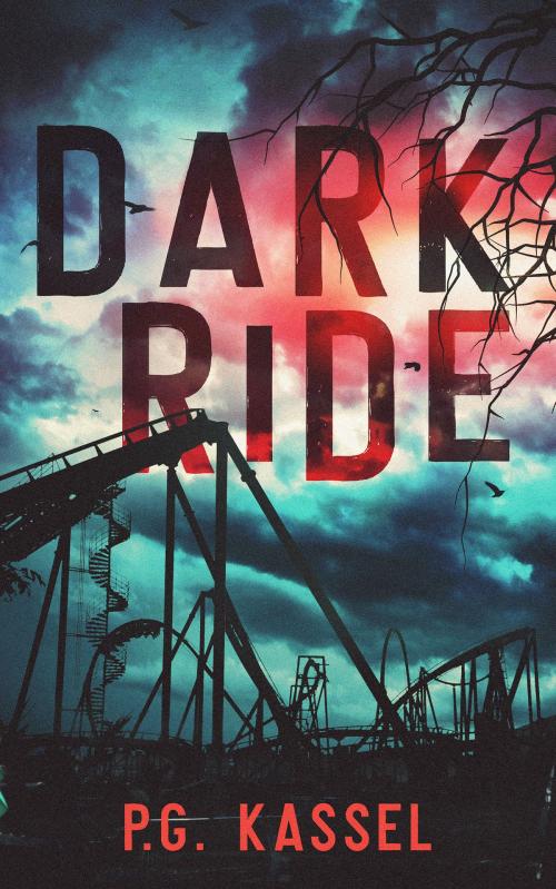 Cover of the book Dark Ride by P.G. Kassel, Storyteller Works