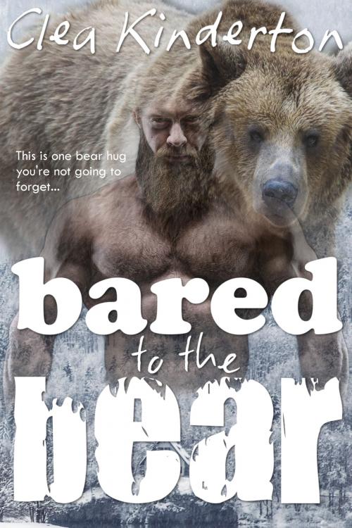 Cover of the book Bared to the Bear by Clea Kinderton, Red Lamp Press