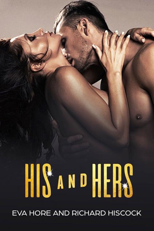 Cover of the book His and Hers by Eva Hore, Richard Hiscock, Excessica