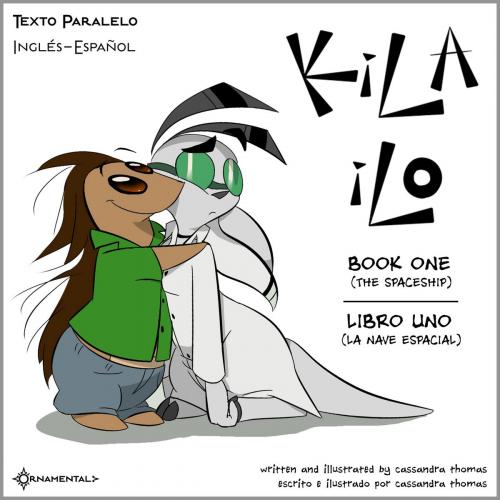 Cover of the book Kila Ilo 1: Texto Paralelo Inglés-Español by Cassandra Thomas, Ornamental Publishing LLC
