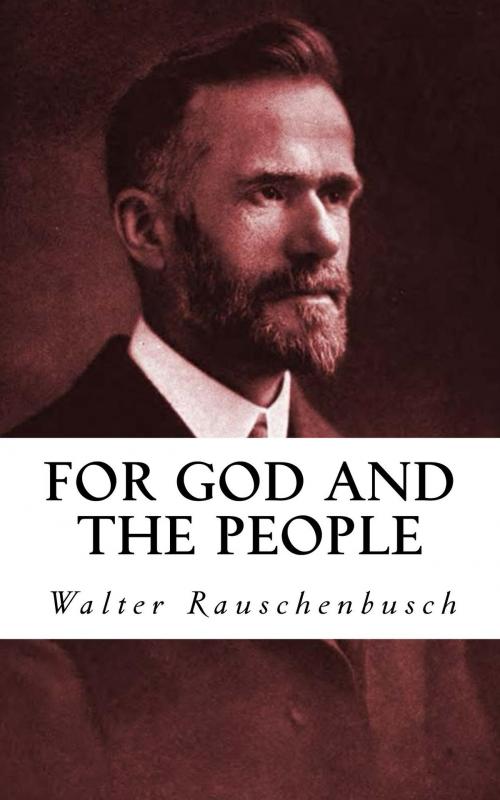 Cover of the book For God and the People by Walter Rauschenbusch, CrossReach Publications