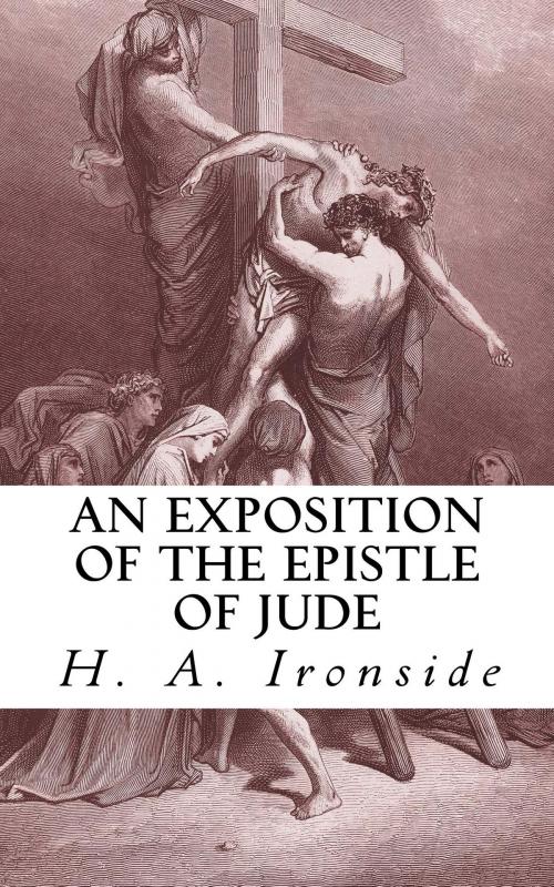 Cover of the book An Exposition of the Epistle of Jude by H. A. Ironside, CrossReach Publications