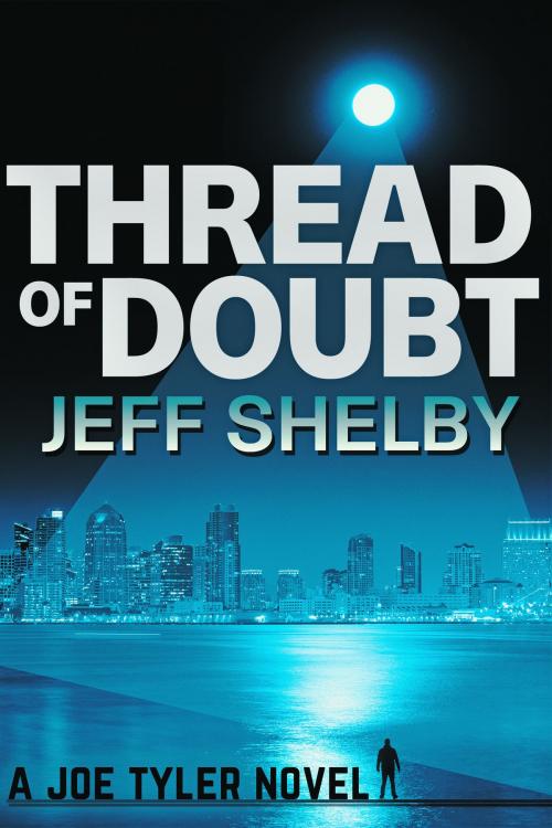 Cover of the book Thread of Doubt by Jeff Shelby, Jeff Shelby