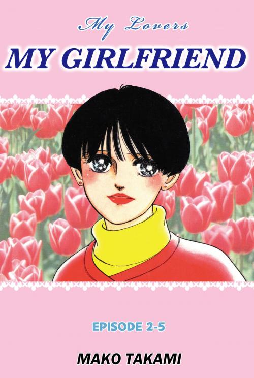 Cover of the book MY GIRLFRIEND by Mako Takami, Beaglee Inc.