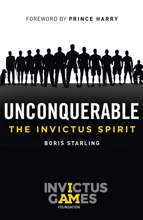 Cover of the book Unconquerable: The Invictus Spirit by Boris Starling, HarperCollins Publishers