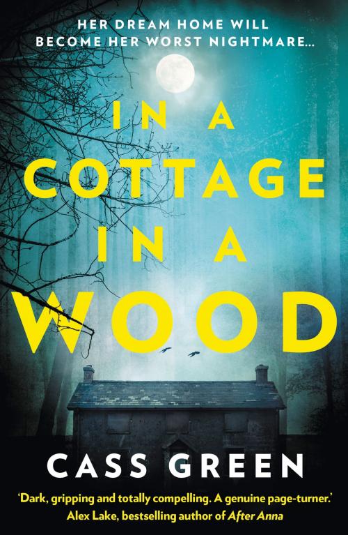 Cover of the book In a Cottage In a Wood by Cass Green, HarperCollins Publishers