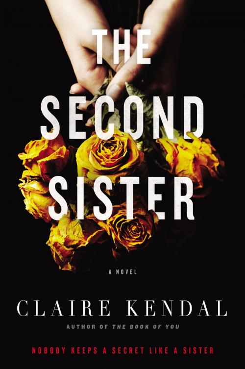 Cover of the book The Second Sister by Claire Kendal, Harper Paperbacks