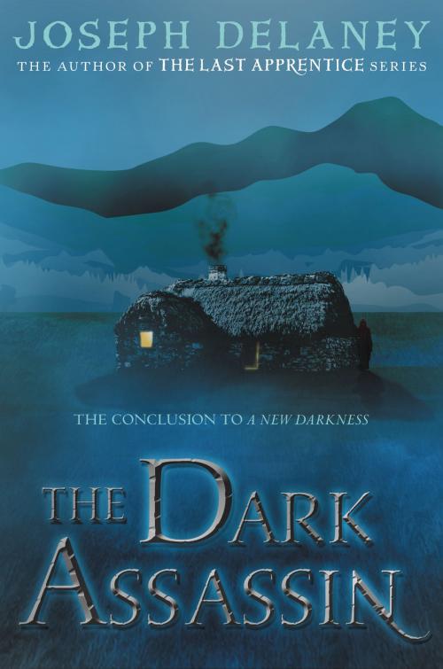 Cover of the book The Dark Assassin by Joseph Delaney, Greenwillow Books