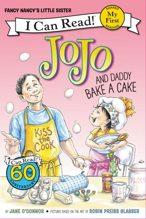 Cover of the book Fancy Nancy: JoJo and Daddy Bake a Cake by Jane O'Connor, HarperCollins