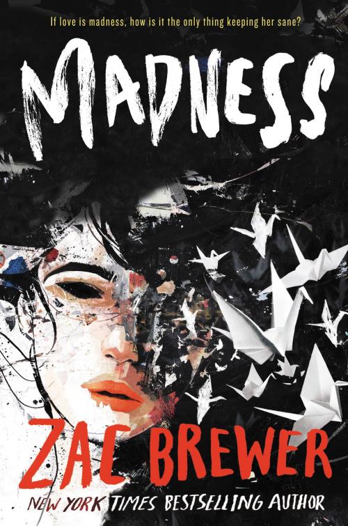 Cover of the book Madness by Zac Brewer, HarperTeen