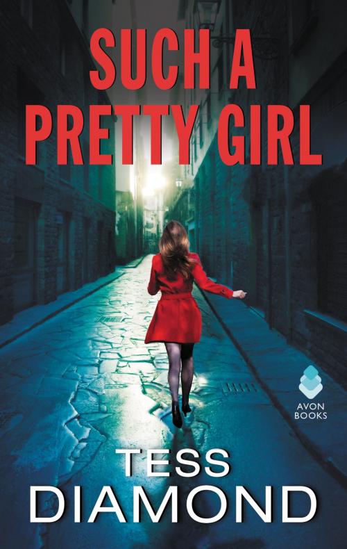 Cover of the book Such a Pretty Girl by Tess Diamond, Avon
