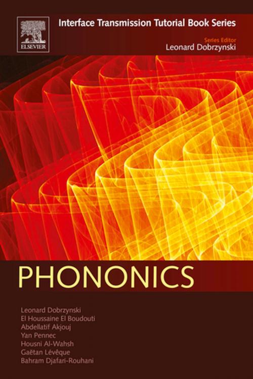 Cover of the book Phononics by El Houssaine El Boudouti, Abdellatif Akjouj, Yan Pennec, Housni Al-Wahsh, Gaëtan Lévêque, Bahram Djafari-Rouhani, Leonard Dobrzyński, Elsevier Science