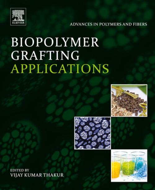 Cover of the book Biopolymer Grafting: Applications by Vijay Kumar Thakur, Elsevier Science