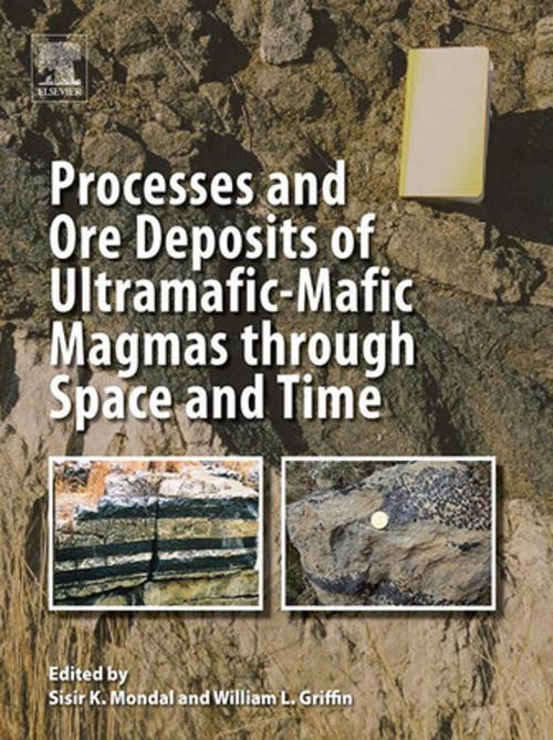 Cover of the book Processes and Ore Deposits of Ultramafic-Mafic Magmas through Space and Time by , Elsevier Science