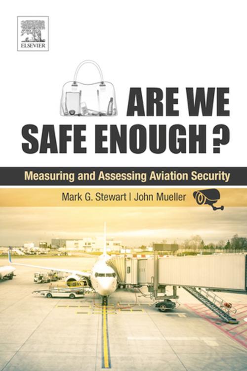 Cover of the book Are We Safe Enough? by Mark G. Stewart, John Mueller, Elsevier Science