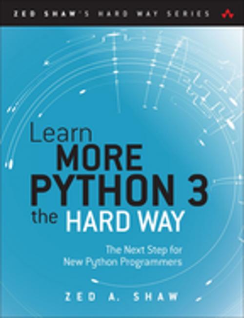 Cover of the book Learn More Python 3 the Hard Way by Zed A. Shaw, Pearson Education