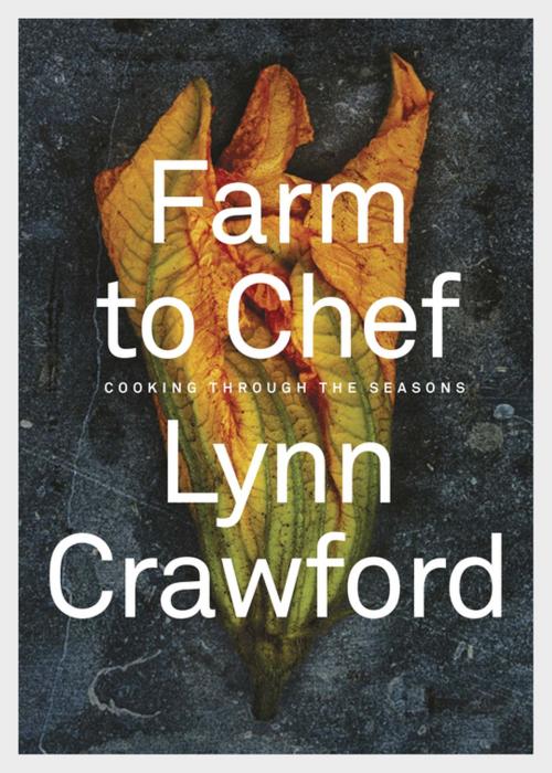 Cover of the book Farm to Chef by Lynn Crawford, Penguin Canada