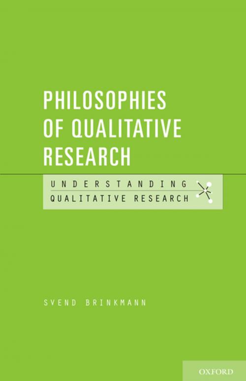 Cover of the book Philosophies of Qualitative Research by Svend Brinkmann, Oxford University Press