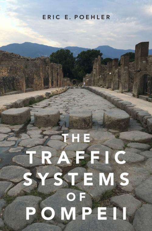 Cover of the book The Traffic Systems of Pompeii by Eric E. Poehler, Oxford University Press