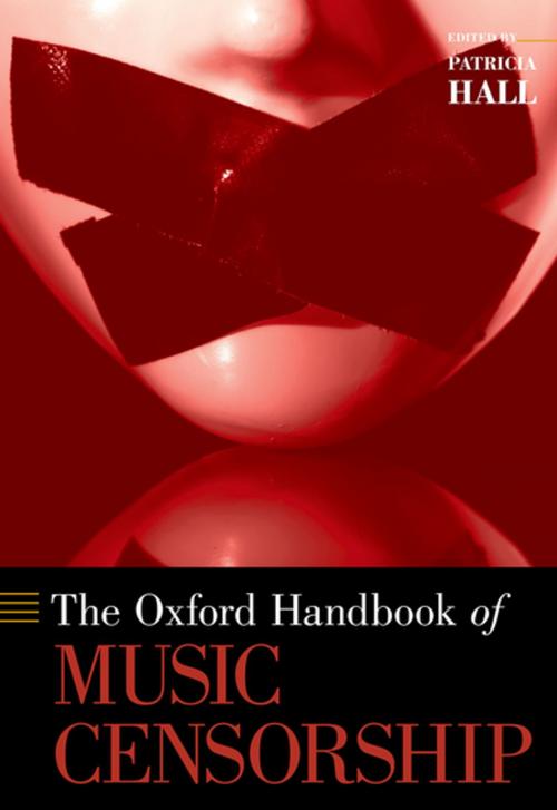 Cover of the book The Oxford Handbook of Music Censorship by , Oxford University Press