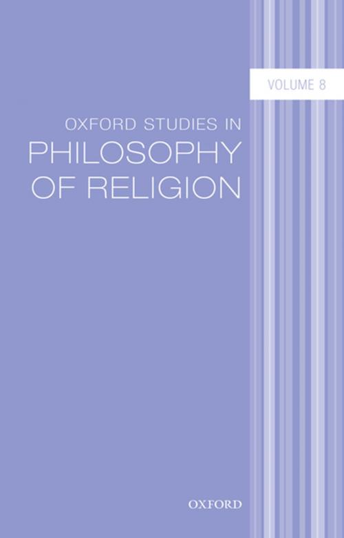 Cover of the book Oxford Studies in Philosophy of Religion Volume 8 by , OUP Oxford