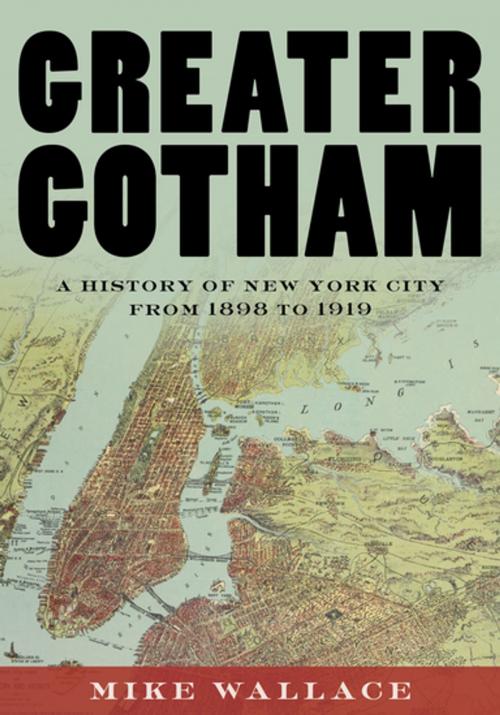 Cover of the book Greater Gotham by Mike Wallace, Oxford University Press