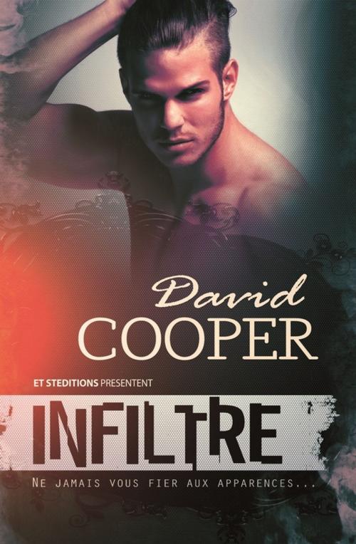 Cover of the book Infiltré (Nouvelle gay) by David Cooper, STEDITIONS