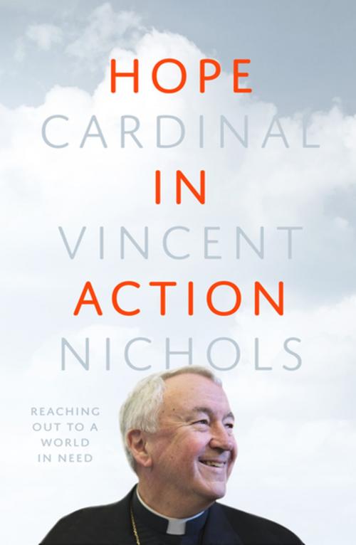 Cover of the book Hope in Action by His Eminence Vincent Nichols, SPCK